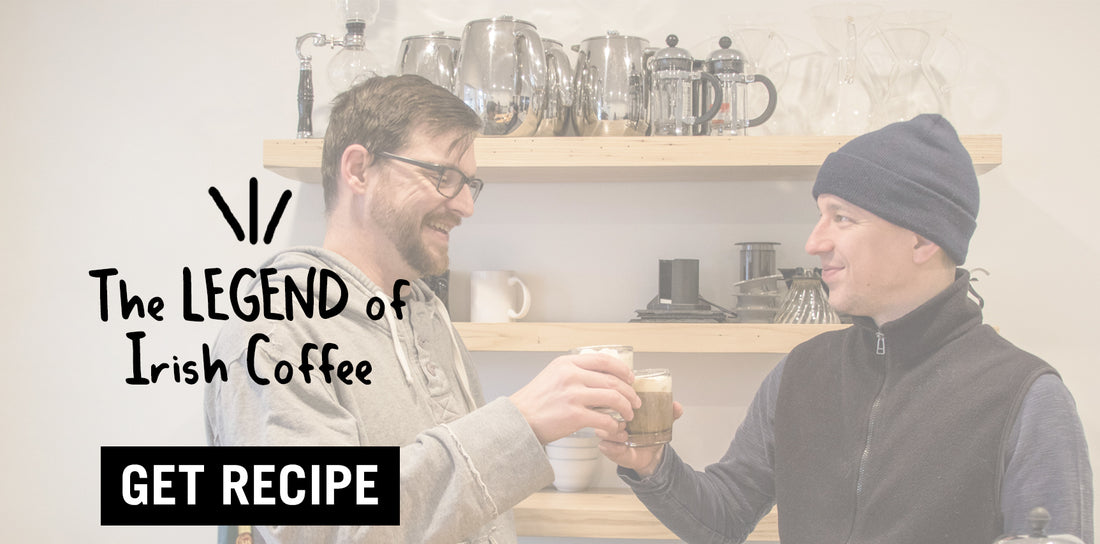 THE LEGEND OF IRISH COFFEE
